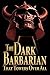 The Dark Barbarian That Towers Over All by Don Herron