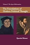The Foundations of Modern Political Thought: Volume 2, The Age of Reformation Book cover for The Foundations of Modern Political Thought: Volume 2, The Age of Reformation