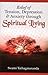 Relief of Tension, Depression & Anxiety through Spiritual Living by Tathagatananda