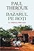 Bazarul pe roţi. Cu trenul prin Asia by Paul Theroux