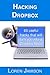 Hacking Dropbox: 65 useful hacks that will turn you into a Dropbox Ninja