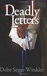 Deadly Letters by Debe Seger-Winkler