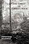 The Ghost of Lizard's Rock by J. Richard Knapp