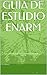 GUÍA DE ESTUDIO ENARM (Spanish Edition)
