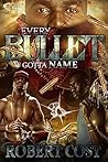 Every Bullet Gott...