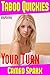 Your Turn: Taboo Quickie