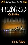 Hunted: On the Run (New Age of Hunters Book 1)