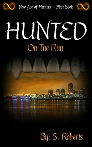 Hunted: On the Run (New Age of Hunters Book 1)