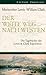 Der weite Weg nach Westen: Die Tagebücher der Lewis und Clark Expedition. 1804-1806