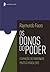 Os donos do poder - Formação do patronato político brasileiro