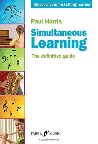Simultaneous Learning: The Definitive Guide (Faber Edition: Improve Your Teaching!)