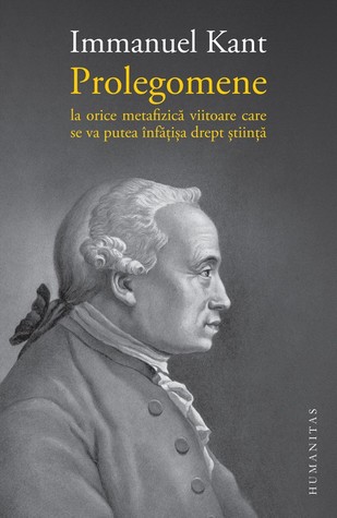 Prolegomene la orice metafizică viitoare care se va putea înfăţişa drept ştiinţă