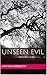 Unseen Evil