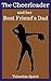 The Cheerleader and her Best Friend's Dad by Tabathia Quick