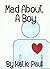 Mad About A Boy