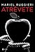 Atrévete (Erótica Esencia) (Spanish Edition)
