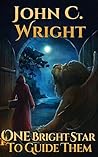 One Bright Star to Guide Them by John C. Wright