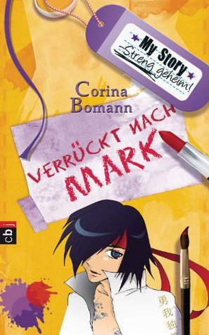 Verrückt nach Mark (My Story. Streng geheim)