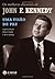Uma visão de paz: os melhores discursos de John F. Kennedy