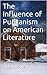 The Influence of Puritanism on American Literature by Victor Verney