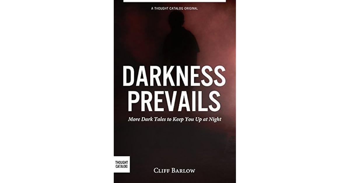 Darkness Prevails Tales Of Darkness 2 By Cliff Barlow