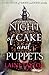Night of Cake and Puppets (...