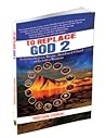 To Replace God 2 To Replace God 2