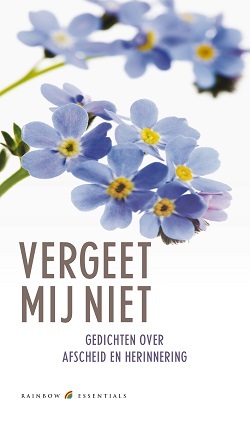 Vergeet mij niet: gedichten over afscheid en herinnering (Paperback)