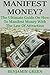 Manifest Money: The Ultimat...