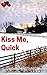 Kiss Me, Quick (Texas Kisse...