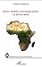 L'Etat fédéral d'Afrique noire : la seule issue (IREA (Institut de recherche et d'études africaines)) (French Edition)