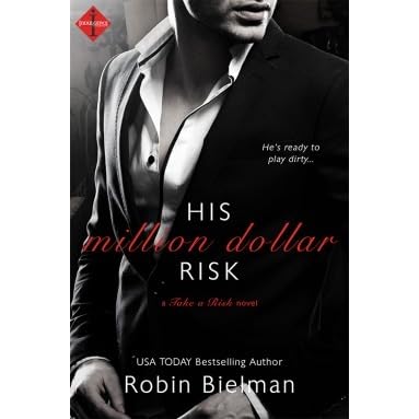 His Million Dollar Risk (Take a Risk, #3) by Robin Bielman — Reviews