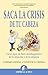 Saca la crisis de tu cabeza