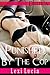 Punished By The Cop: (Alpha Male Erotica)