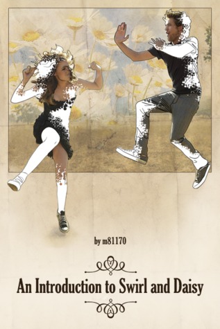 An Introduction to Swirl and Daisy (Online Fanfiction)