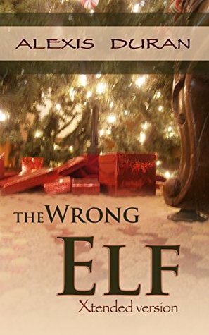 The Wrong Elf: Xtended Version (Kindle Edition)