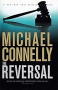 The Reversal (The Lincoln Lawyer, #3; Harry Bosch Universe, #22)