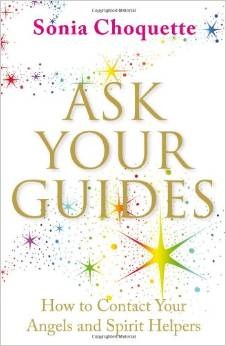 Ask Your Guides - How To Contact Your Angels & Spirit Guides