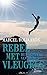 Rebel met vleugels (Dutch Edition)