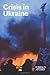 Crisis in Ukraine (FOREIGN ...