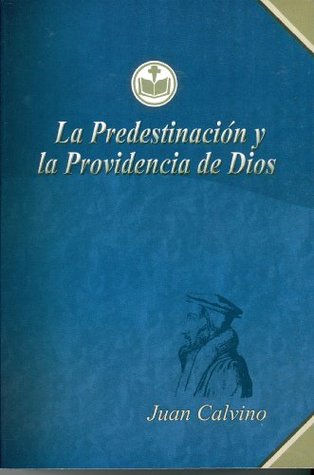 La Predestinación y la Providencia de Dios (Paperback)