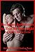 Ten Steamy Erotic Stories to Heat Up Your Night: Ten Explicit Erotica Stories
