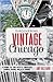 Discovering Vintage Chicago...