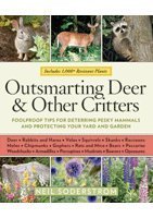 Outsmarting Deer & Other Critters: Foolproof Tips for Deterring Pesky Mammals and Protecting Your Ya (Hardcover)