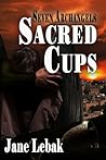 Sacred Cups (Seven Archangels, #2) Sacred Cups (Seven Archangels, #2)