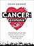 Cancer: A Romance: A painfully true tale