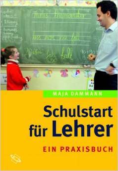Schulstart für Lehrer: Ein Praxisbuch