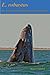 E. robustus: The Biology and Human History of Gray Whales