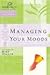 Managing Your Moods (Women of Faith Study Guide Series)