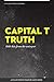 Capital T Truth: Little Hit...